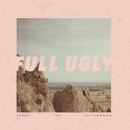 Full Ugly - Spent The Afternoon - Music CD