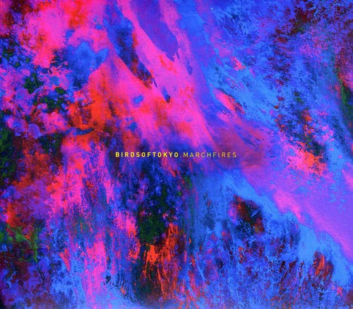 Brids Of Tokyo - March Fires - Music CD