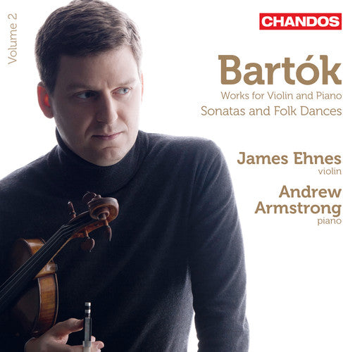 the album cover for James Ehnes - Works for Violin & Piano Sonatas & Folk Dances