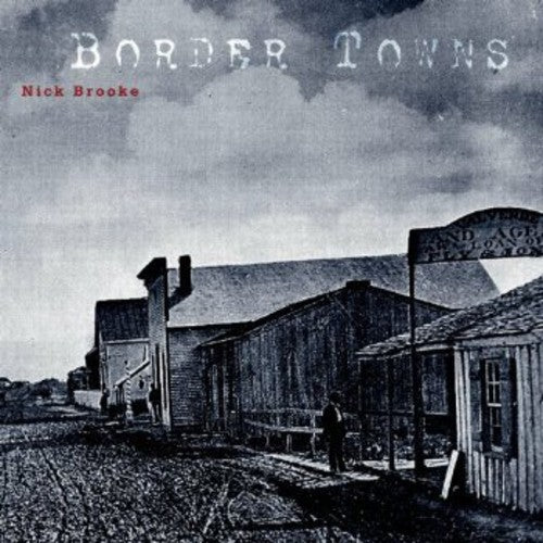 the album cover for Nick Brooke - Border Towns