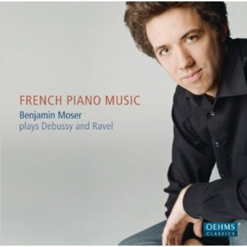 the album cover for Benjamin Moser - French Piano Music