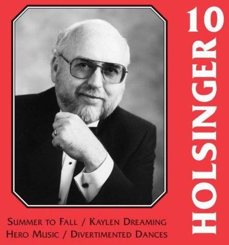 Holsinger / Univ Of Texas At El Paso Wind Sym - Symphonic Wind Music Of Holsinger 10 - Music CD