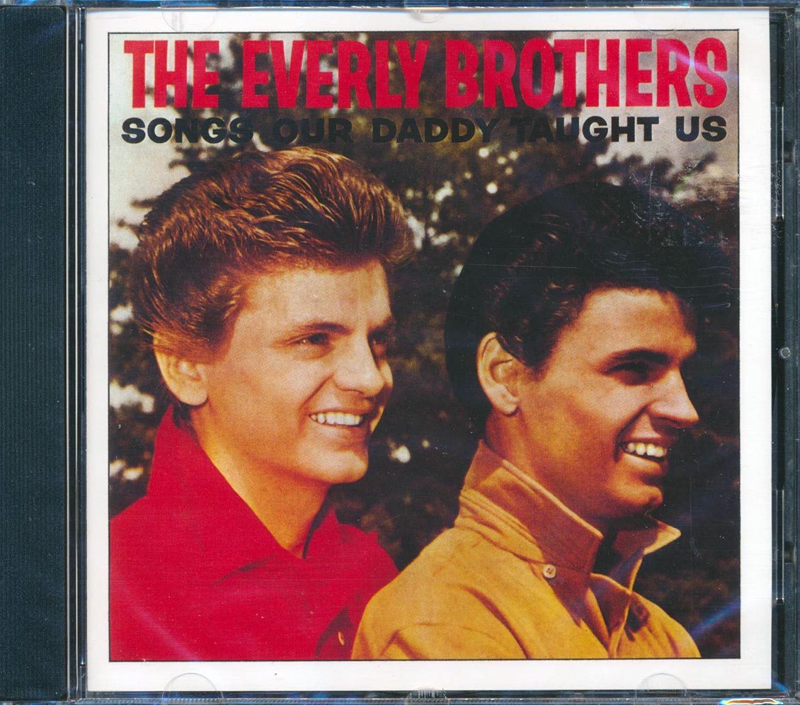 The Everly Brothers - Songs Our Daddy Taught Us Music CD