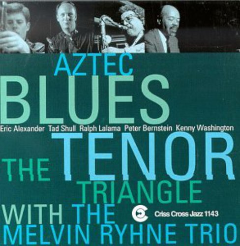 Tenor Triangle / Rhyne,melvin - Aztec Blues - Music CD