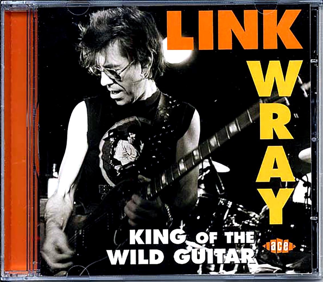 Link Wray - King Of The Wild Guitar (25 tracks) Music CD