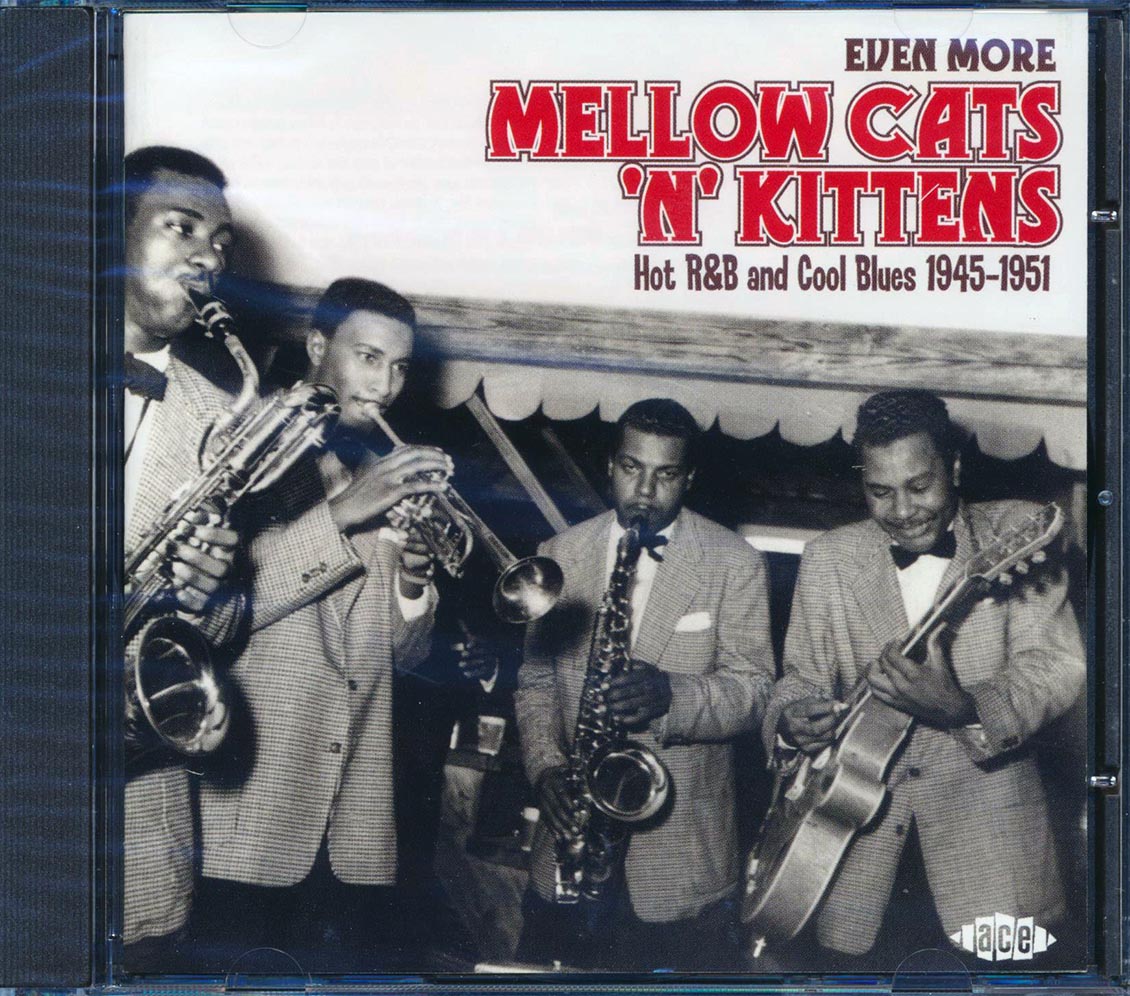 Various - Even More Mellow Cats N Kitten: Hot R & B And Cool Blues 1945-1951 (24 tracks) Music CD