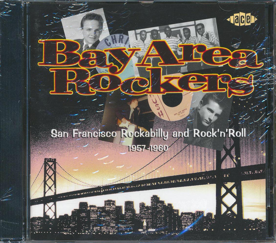 Various - Bay Area Rockers: San Francisco Rockabilly And Rock N Roll 1957-1960 (24 tracks) Music CD