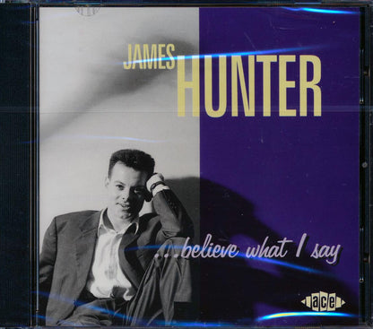 James Hunter - Believe What I Say Music CD