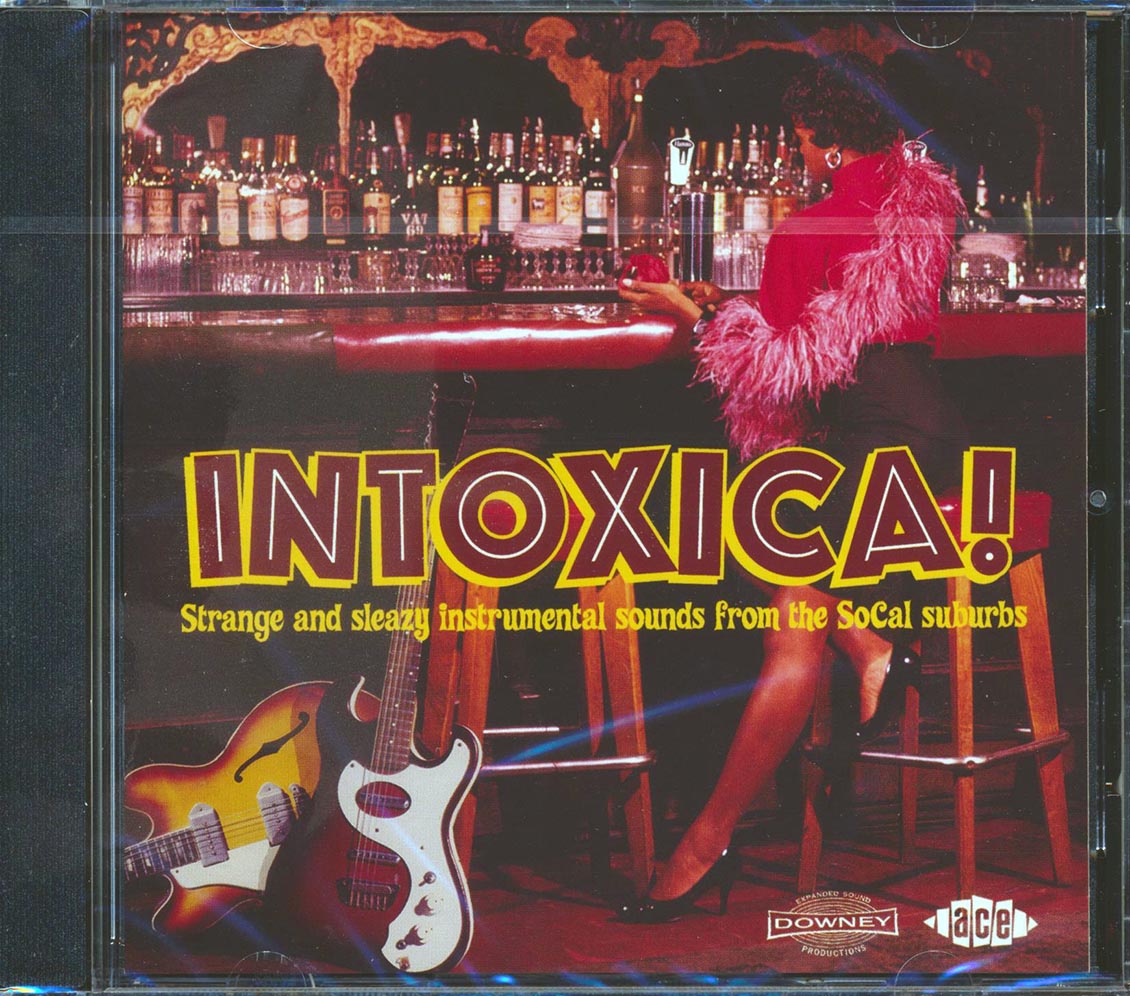 Various - Intoxica: Strange And Sleezy Instrumental Sounds From The SoCal Suburbs (26 tracks) Music CD