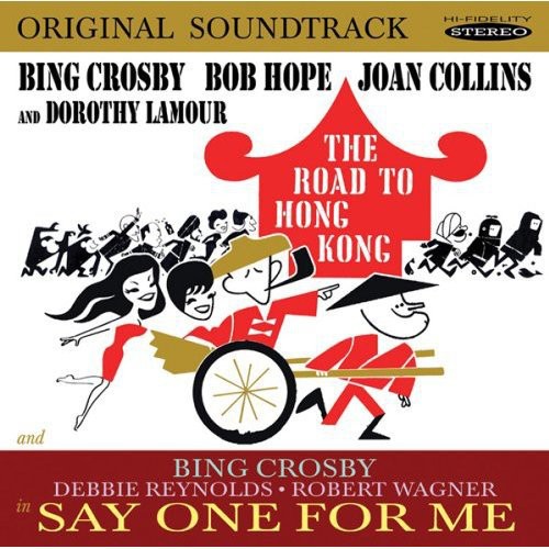 Crosby,bing / Hope,bob / Reynolds,debbie - Road To Hong Kong & Say One For Me - Music CD