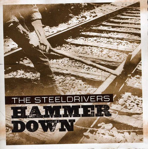 Steeldrivers - Hammer Down - Music CD