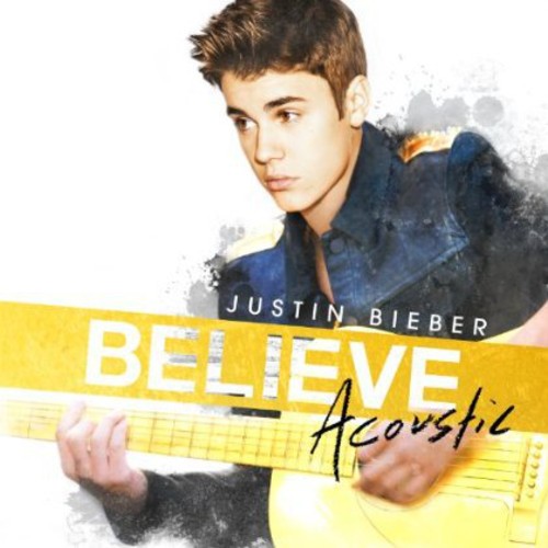 the album cover for Justin Bieber - Believe Acoustic