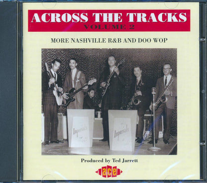 Various - Across The Tracks Volume 2: More Nashville R & B And Doo Wop (30 tracks) Music CD