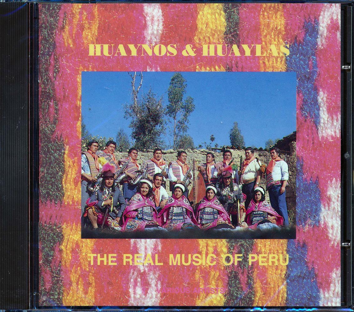Various - Huaynos & Huaylas: The Real Music Of Peru Music CD