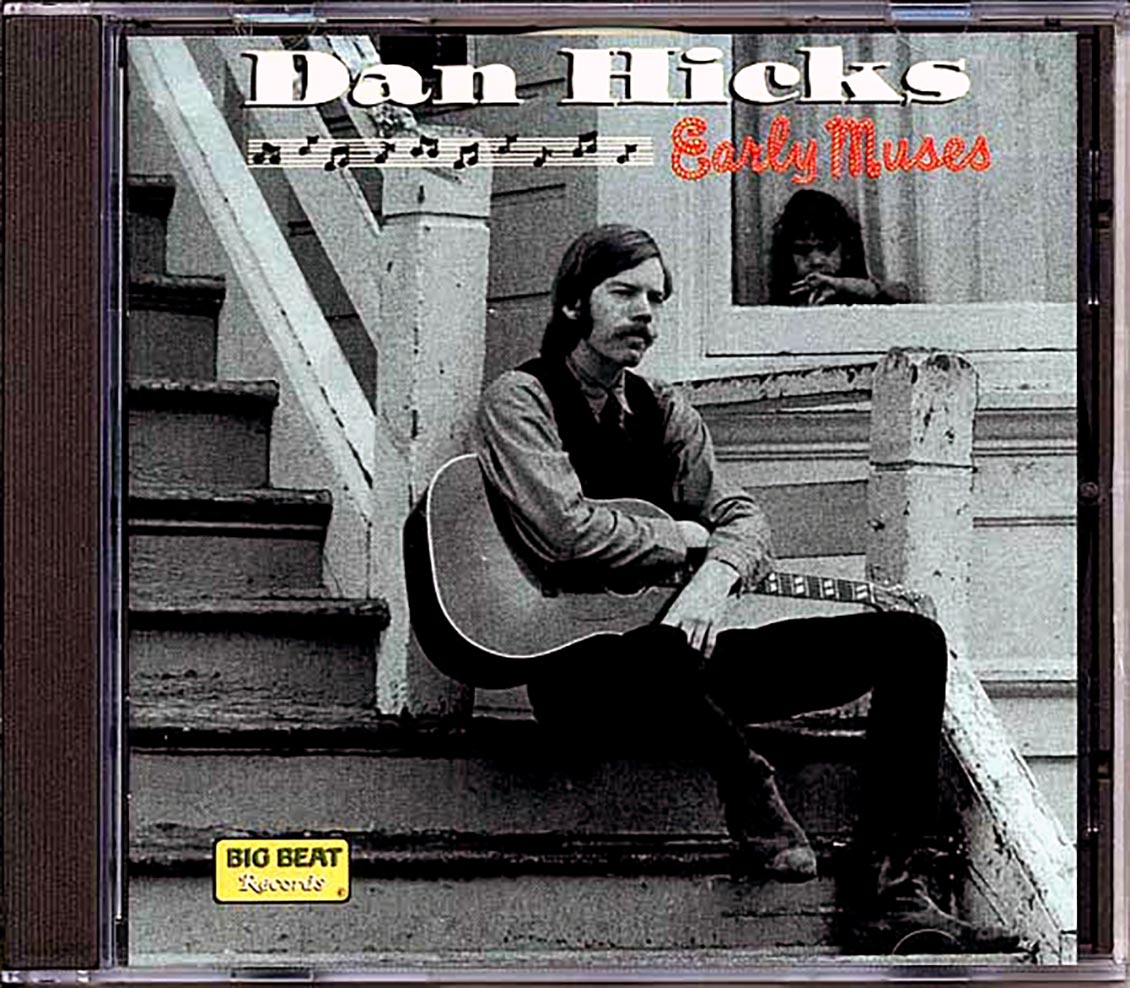 Dan Hicks - Early Muses (20 tracks) Music CD