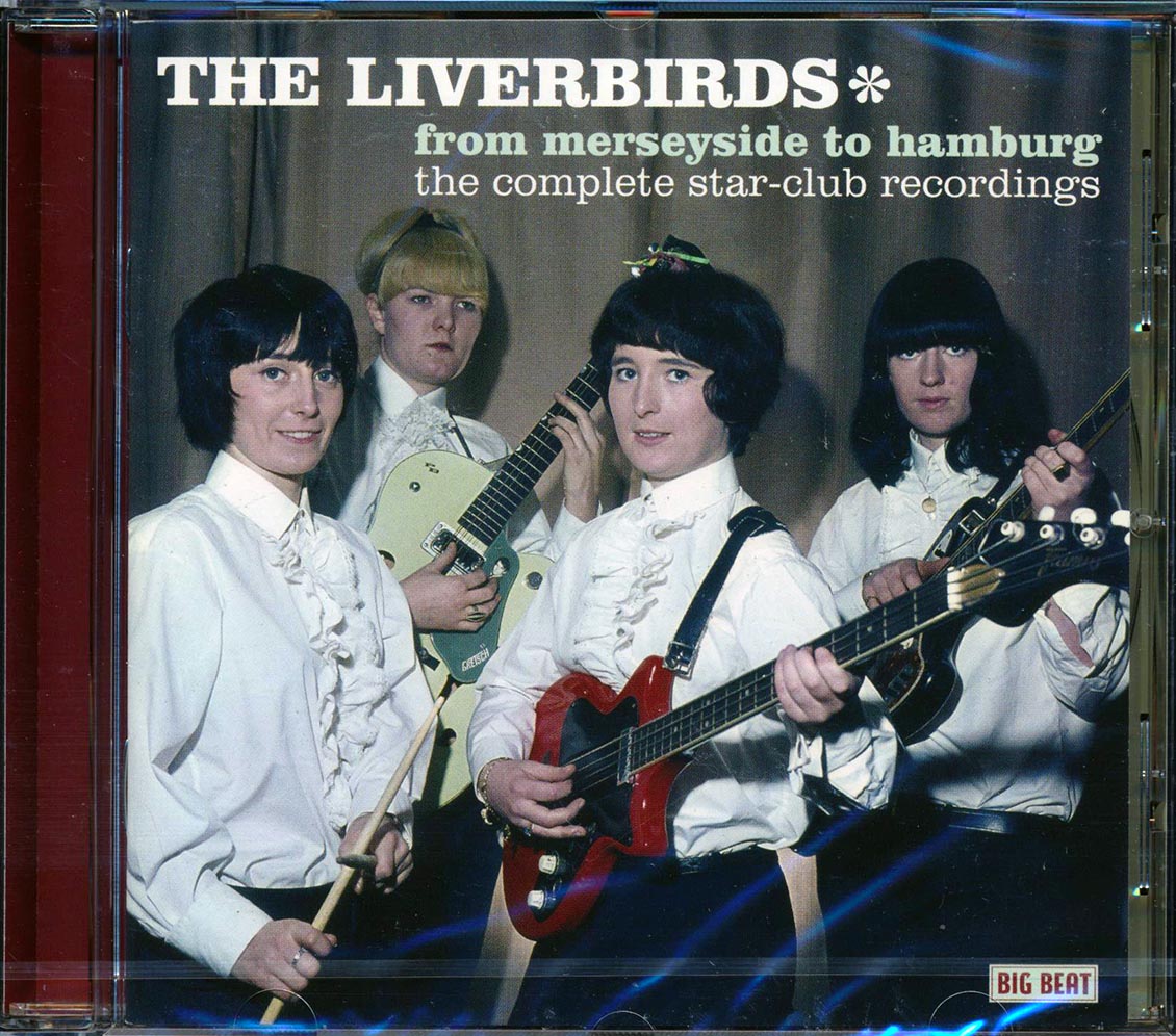 Liverbirds - From Merseyside To Hamburg: The Complete Star Club Recordings (29 tracks) Music CD