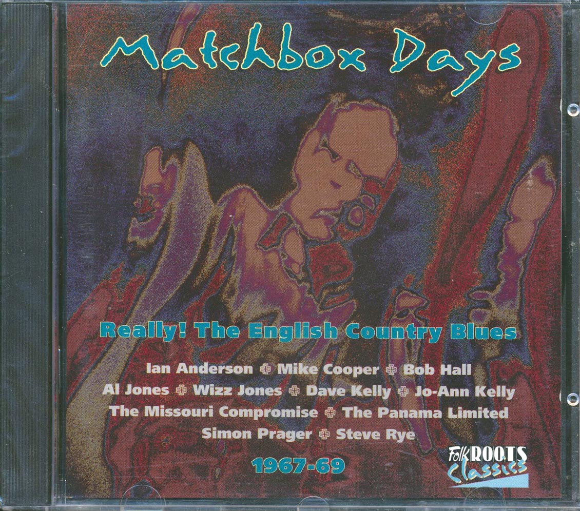Various - Matchbox Days: Really: The English Country Blues 1967-1969 (22 tracks) Music CD