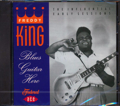 Freddy King - Blues Guitar Hero: The Influential Early Sessions (24 tracks) Music CD
