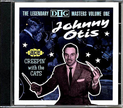 Johnny Otis - Creepin With The Cats: The Legendary Dig Masters Volume 1 (22 tracks) Music CD