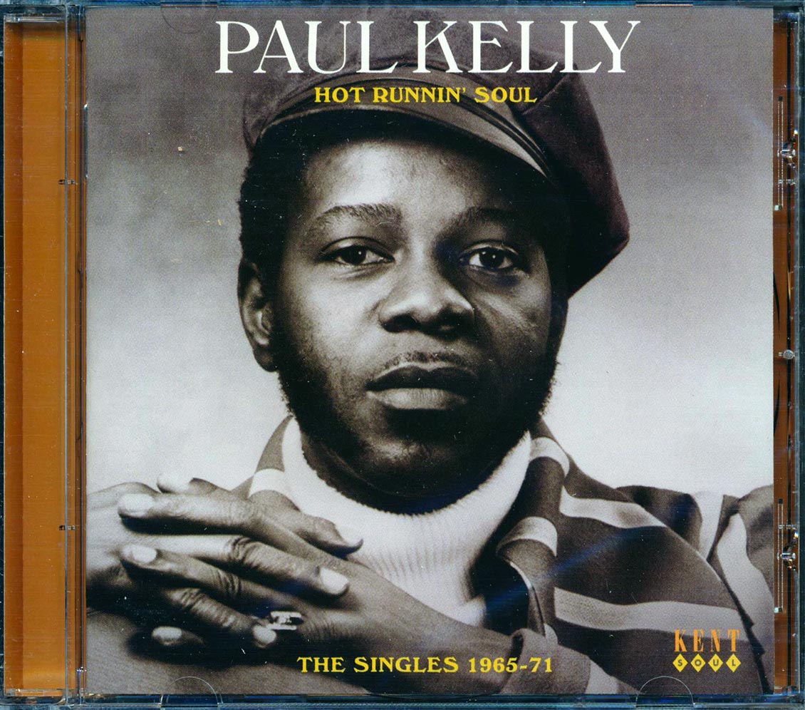 Paul Kelly - Hot Runnin Soul: The Singles 1965-1971 (24 tracks) Music CD