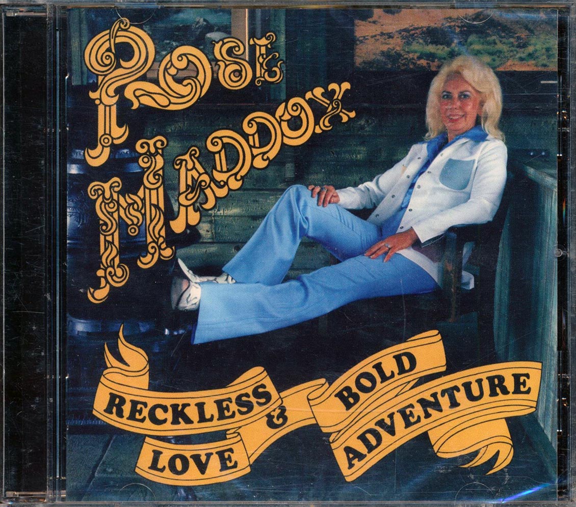 Rose Maddox Reckless Love & Bold Adventure Music CD