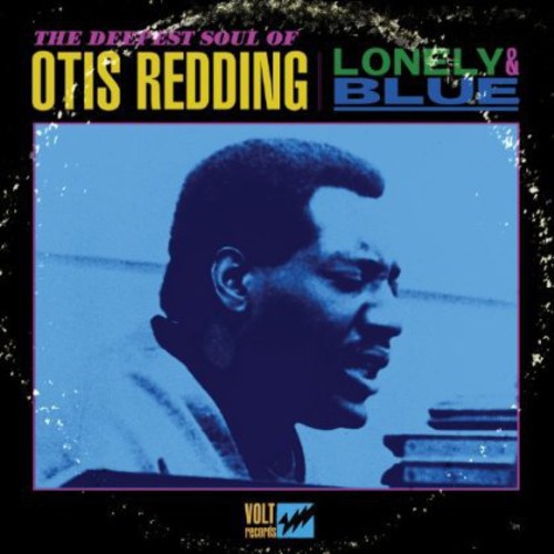 Otis Redding - Lonely and Blue: The Deepest Soul Of Otis Redding [Blue] Vinyl Record