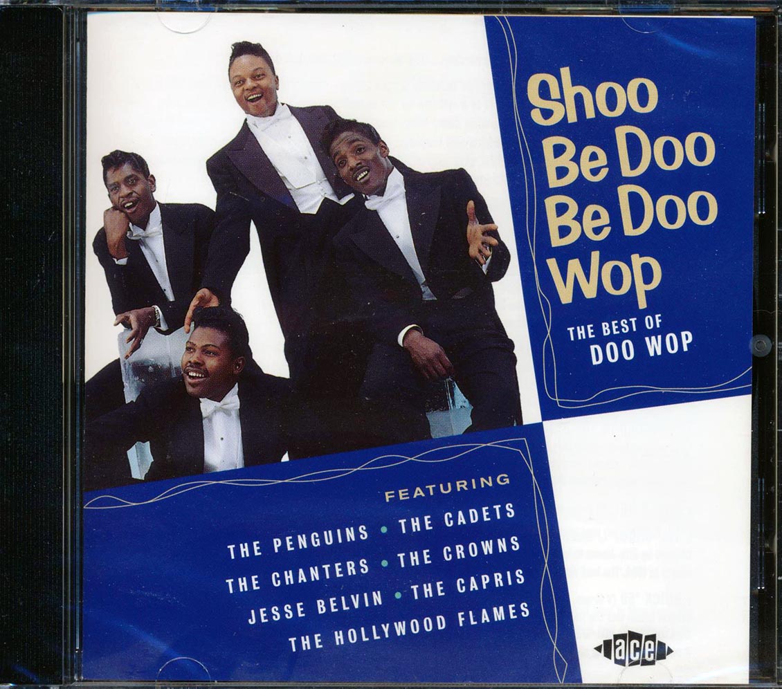 Various - Shoo Be Doo Be Doo Wop: The Best Of Doo Wop Music CD