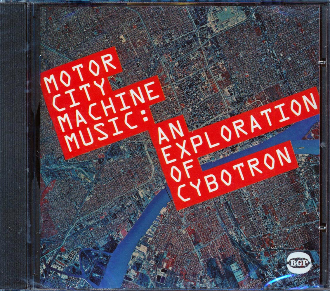 Motor City Machine Music - An Exploration Of Cybotron Music CD