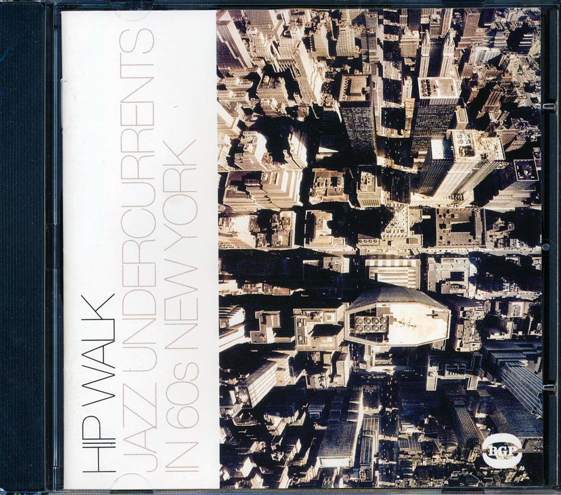 Various - Hip Walk: Jazz Undercurrents In 60s New York Music CD