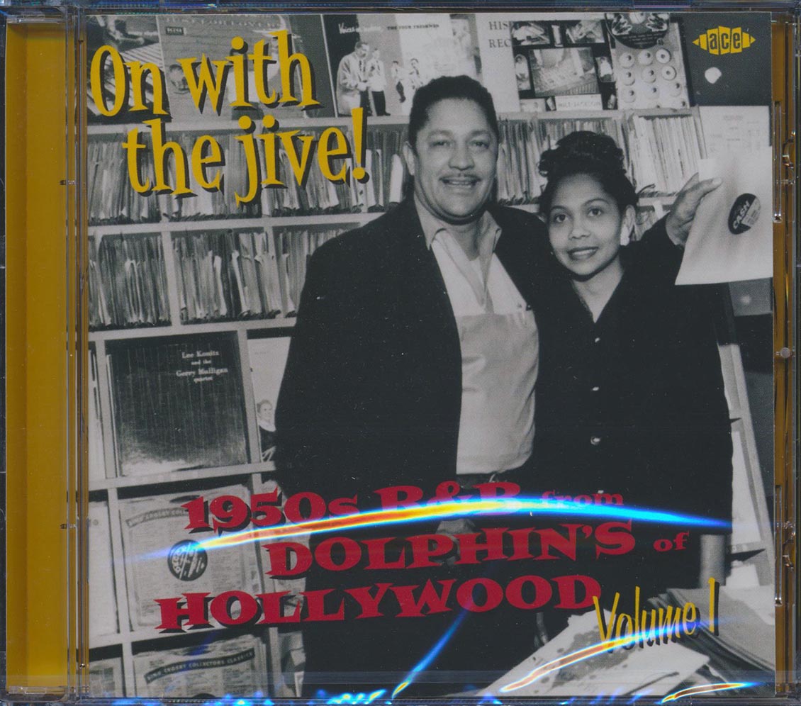 Various - On With The Jive: 1950s R & B From Dolphin's Of Hollywood Volume 1 (25 tracks) Music CD