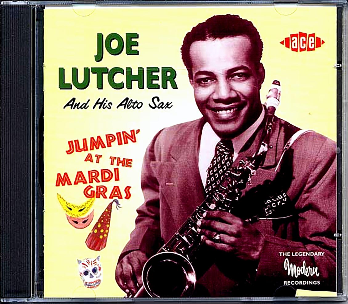 Joe Lutcher - Jumpin At The Mardi Gras: The Legendary Modern Recordings (25 tracks) Music CD