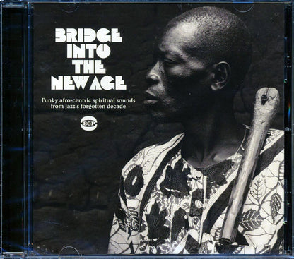 Various - Bridge Into The New Age: Funky Afro-centric Spiritual Sounds From Jazz's Forgotten Decade Music CD