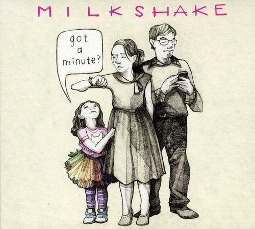 Milkshake - Got A Minute - Music CD