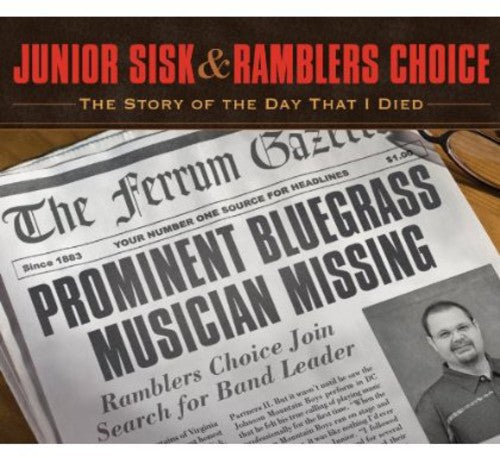 Sisk,junior / Ramblers Choice - Story Of The Day That I Died - Music CD