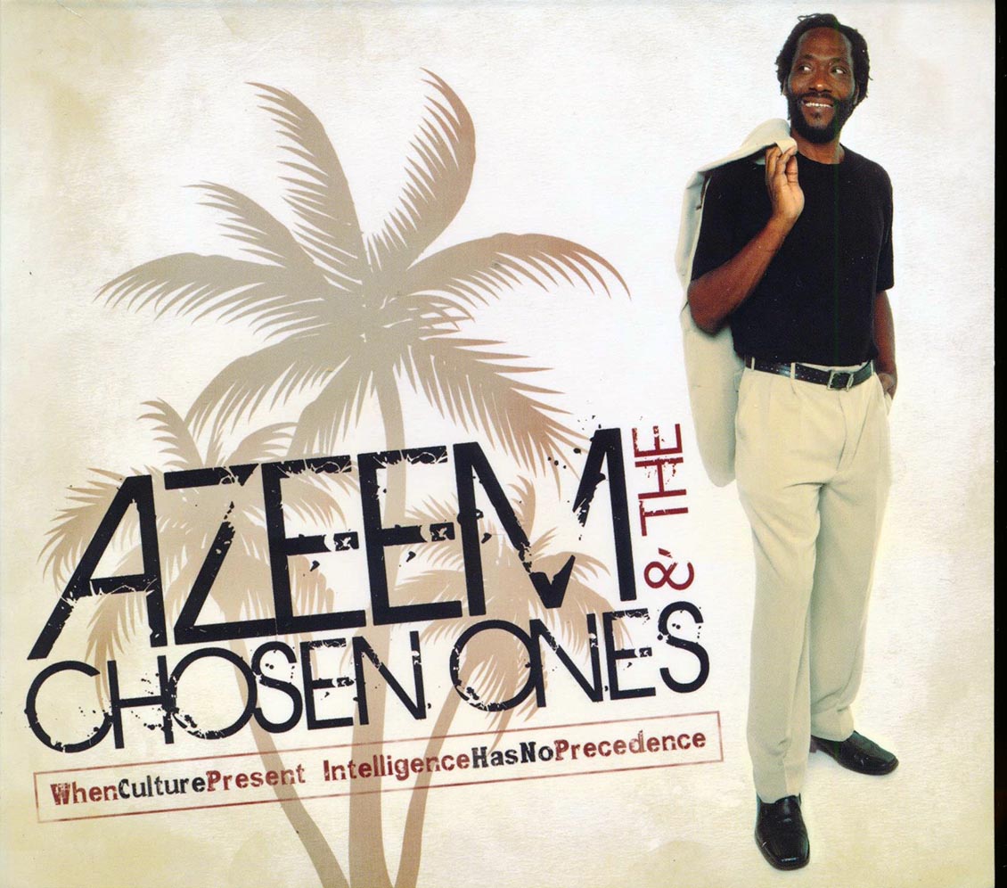 Azeem & The Chosen Ones - When Culture Present Intelligence Has No Precedence Music CD