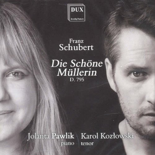 the album cover for Schubert / Kozlowski / Pawlik - Die Schone Mullerin Op 25 D 795