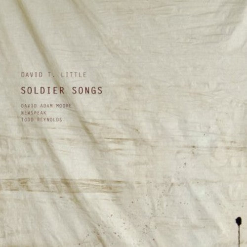 Little / Reynolds / Newspeak / Moore - Soldier Songs - Music CD