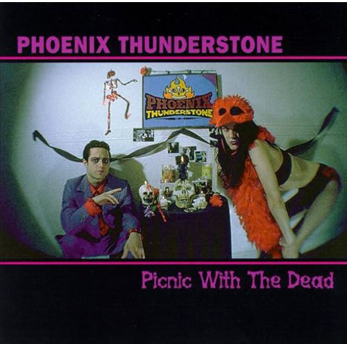 the album cover for Phoenix Thunderstone - Picnic With The Dead