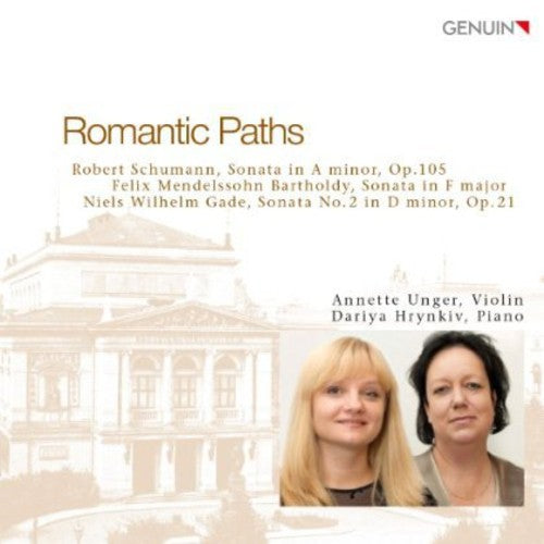 Schumann / Unger / Hrynkiv - Romantic Paths - Music CD