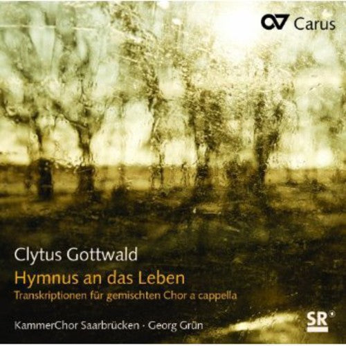 Gottwald / Chamber Choir Saarbrucken / Grun - Hymn To The Life (hymnus An Das Leben) - Music CD