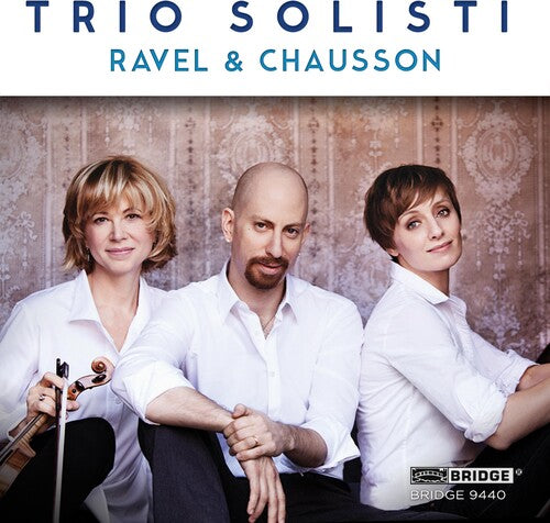 Ravel / Trio Solisti - Trio Solisti Plays Ravel & Chausson - Music CD