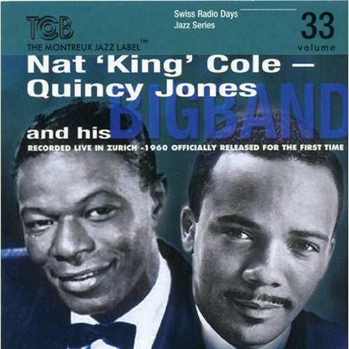 Cole,nat King / Jones,quincy - Swiss Radio Days Vol 33 - Music CD