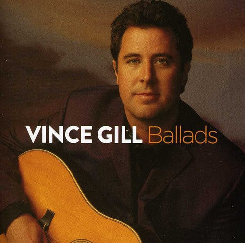 Gill,vince - Ballads - Music CD