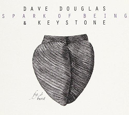 Douglas,dave - Spark Of Being: Burst - Music CD