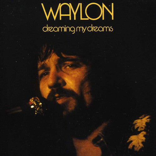 the album cover for Waylon Jennings - Dreaming My Dreams
