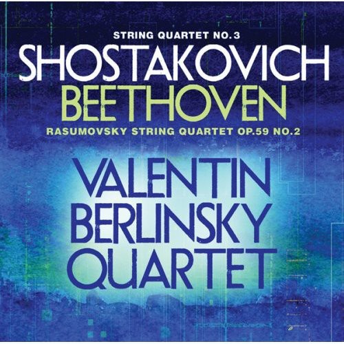 the album cover for Valentin Berlinsky Quartet - String Quartet No 3 / Rasumovsky String Quartet