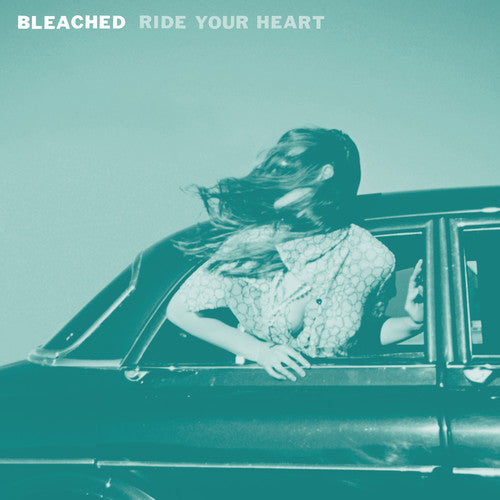 Bleached - Ride Your Heart [Vinyl] Vinyl Record