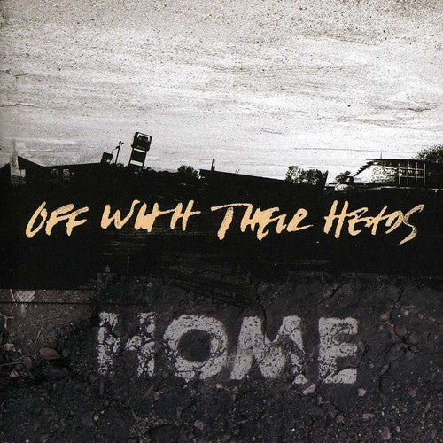 the album cover for Off With Their Heads - Home