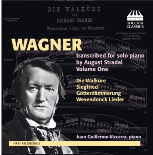 the album cover for Juan Guillermo Vizcarra - Wagner Transcribed for Solo Piano By Stradal 1