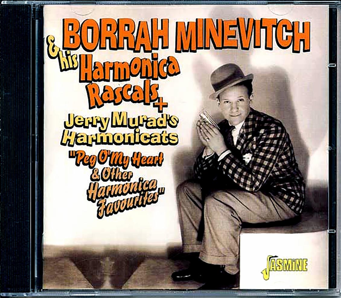 Borrah Minevitch & His Harmonica Rascals + Jerry Murad's Harmonicats - Peg O' My Heart & Other Harmonica Favourites (22 tracks) Music CD